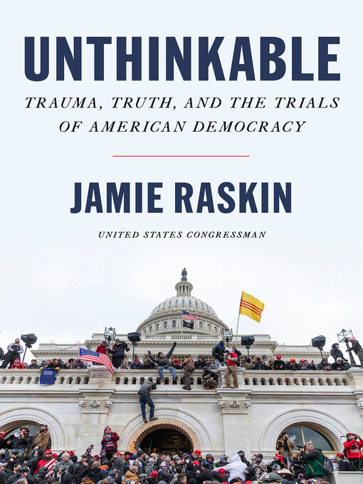 Title details for Unthinkable by Jamie Raskin - Available